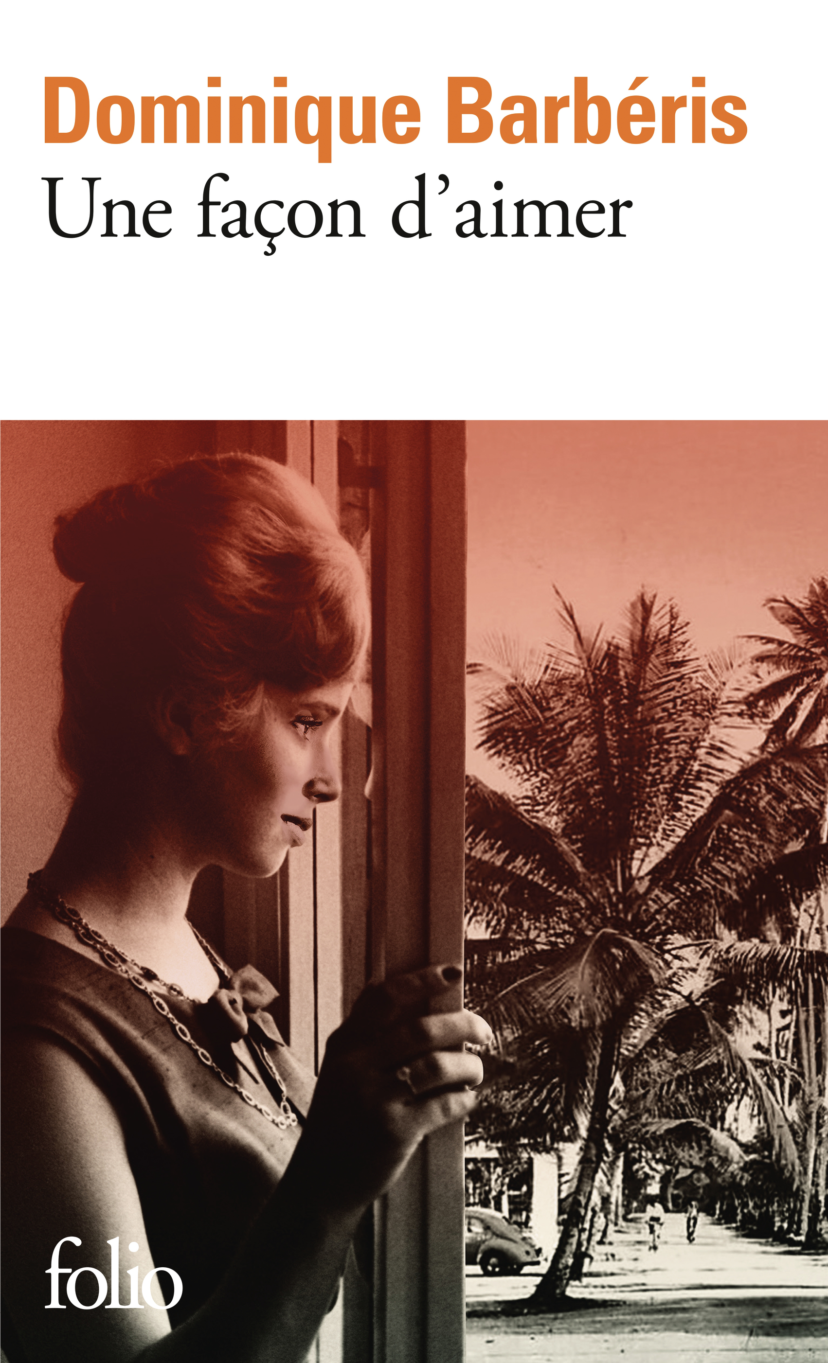 Une façon d'aimer -  DOMINIQUE BARBERIS, Dominique Barberis - FOLIO