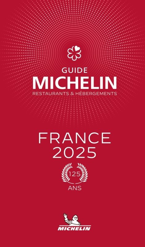 Guide Michelin France 2025 - - MICHELIN Guide Michelin France 2025 - - MICHELIN