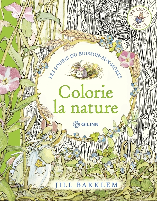 Les Souris du Buisson-aux-Mûres, les albums de coloriage - Colorie la nature - Jill Barklem - QILINN