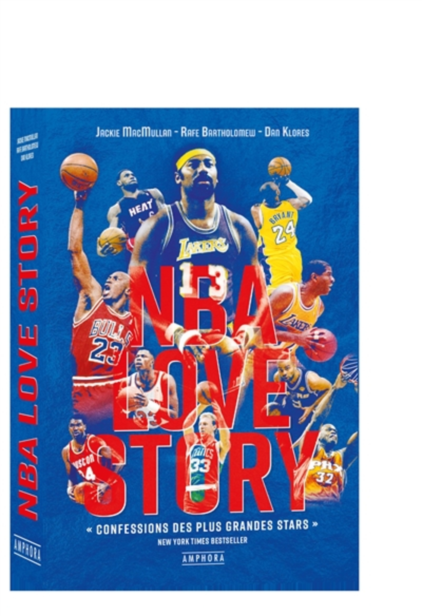 NBA love story - DAN KLORES, RAFE BARTHOLOMEW, JACKIE MACMULLAN, DAN KLORES, RAFE BARTHOLOMEW, JACKIE MACMULLAN - AMPHORA