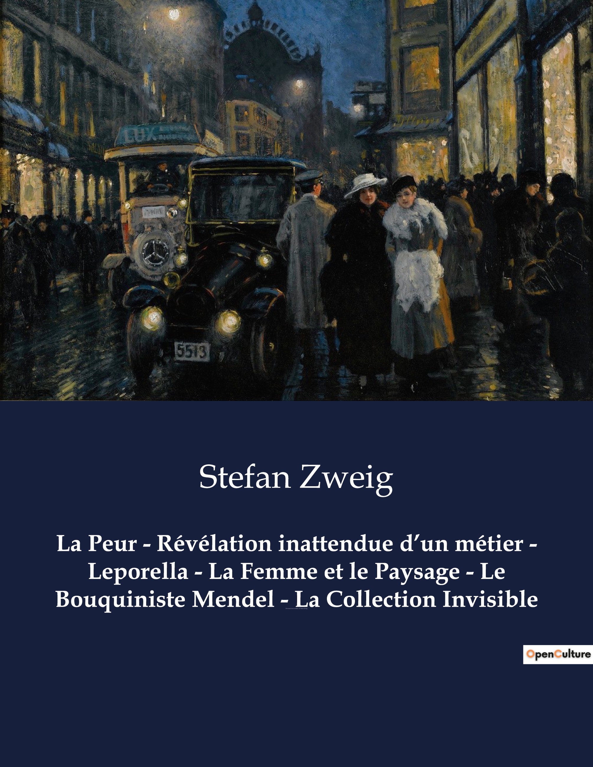 La Peur - Révélation inattendue d'un métier - Leporella - La Femme et le Paysage - Le Bouquiniste Mendel - La Collection Invisible - Stefan Zweig - CULTUREA