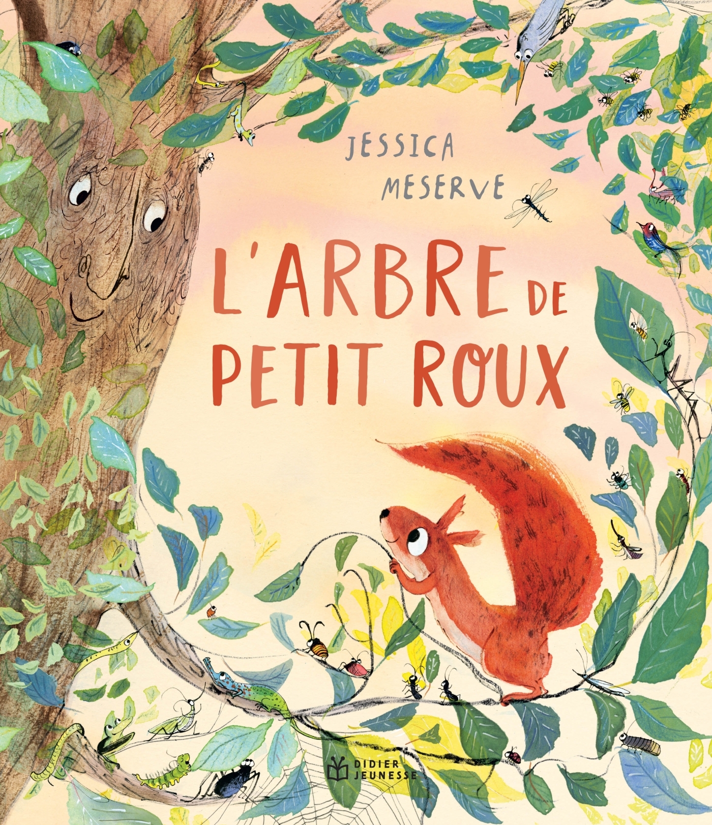L'arbre de Petit Roux, l'écureuil - Jessica Meserve, Michèle Moreau - DIDIER JEUNESSE L'arbre de Petit Roux, l'écureuil - Jessica Meserve, Michèle Moreau - DIDIER JEUNESSE