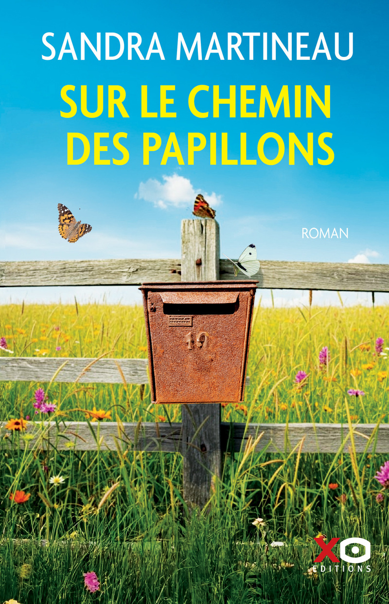 Sur le chemin des papillons - sandra martineau - XO Sur le chemin des papillons - sandra martineau - XO