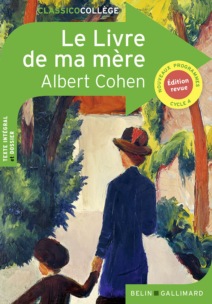 Le Livre de ma mère - Albert Cohen, Albert Cohen - BELIN EDUCATION