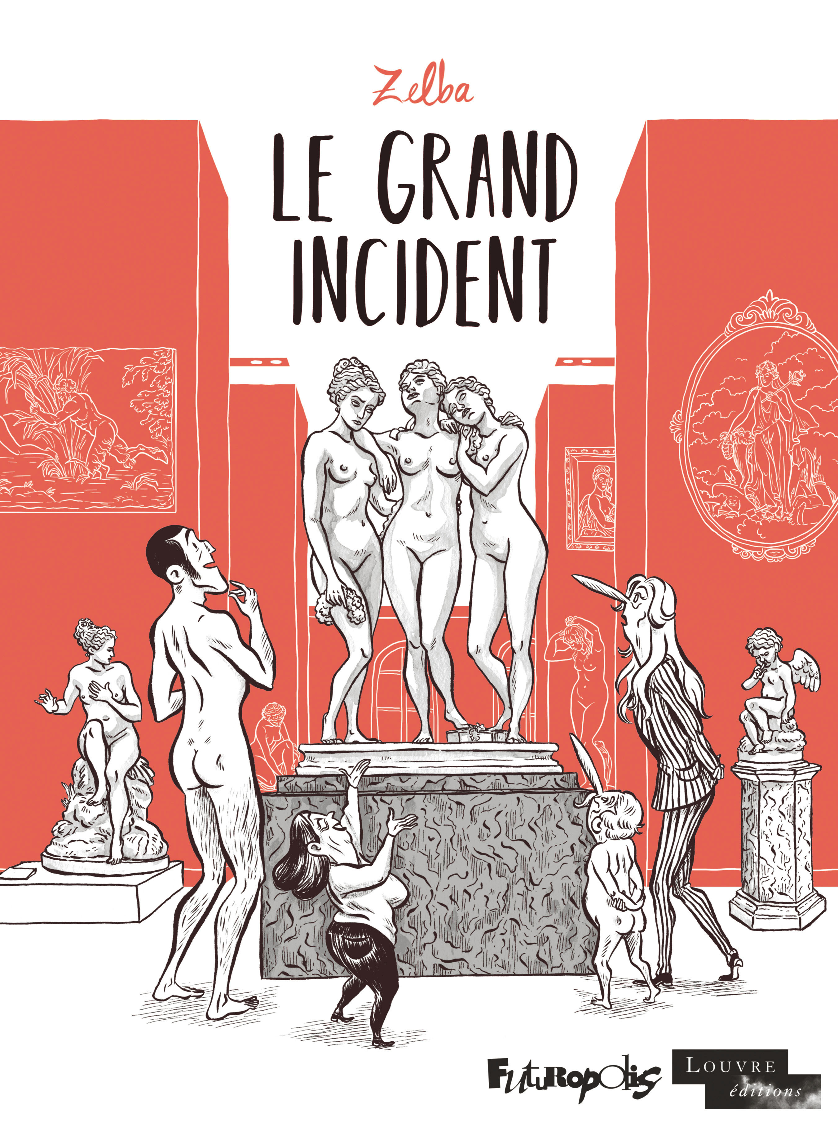 Le grand incident - Zelba, Zelba - FUTUROPOLIS Le grand incident - Zelba, Zelba - FUTUROPOLIS