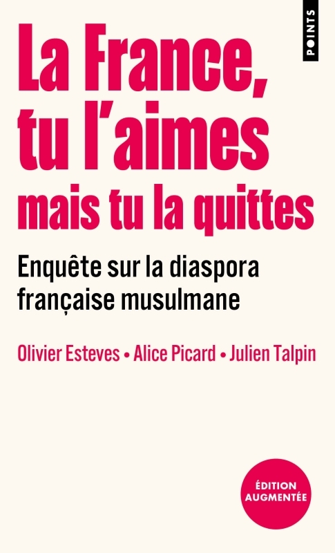 La France, tu l'aimes mais tu la quittes - Olivier Esteves, Alice Picard, Julien Talpin - POINTS