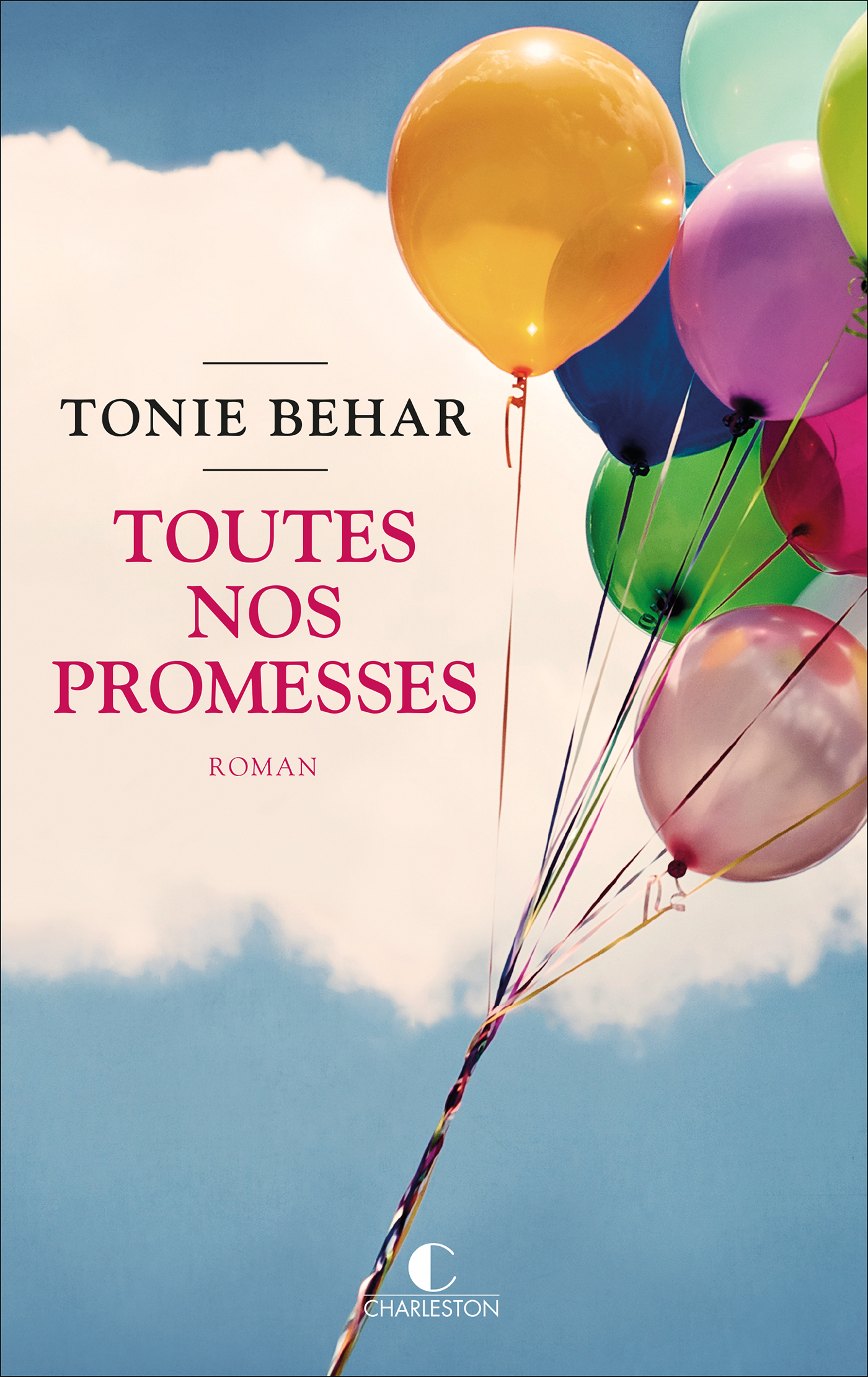 Toutes nos promesses - Tonie Behar - CHARLESTON Toutes nos promesses - Tonie Behar - CHARLESTON