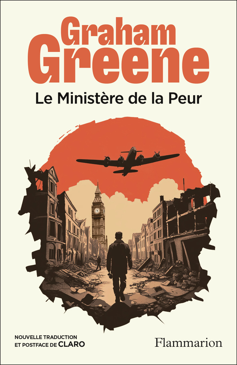 Le Ministère de la Peur - Graham Greene, Claro - FLAMMARION Le Ministère de la Peur - Graham Greene, Claro - FLAMMARION