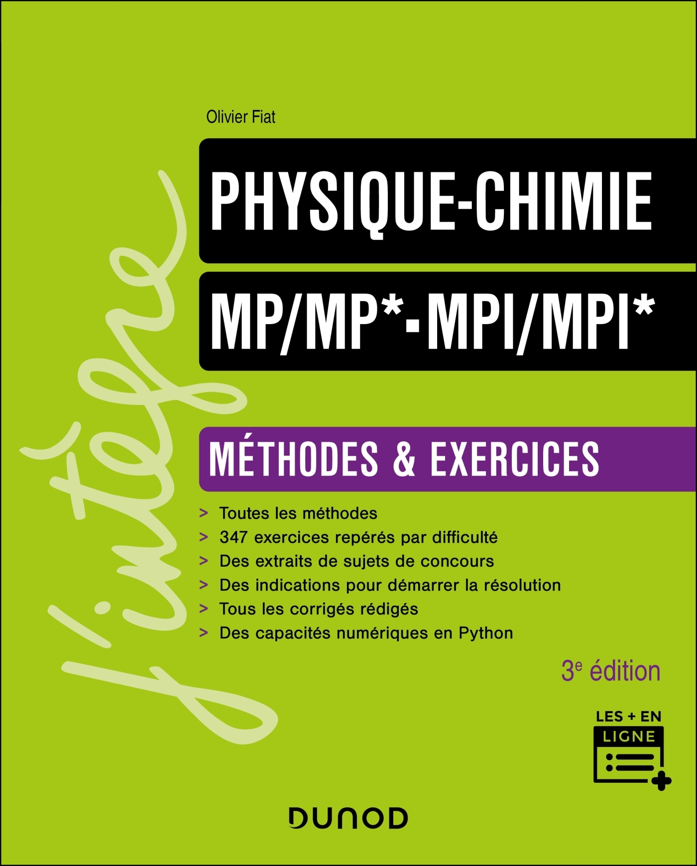 Physique-Chimie Méthodes et exercices MP/MP*-MPI/MPI* - 3e éd. - FIAT OLIVIER - DUNOD