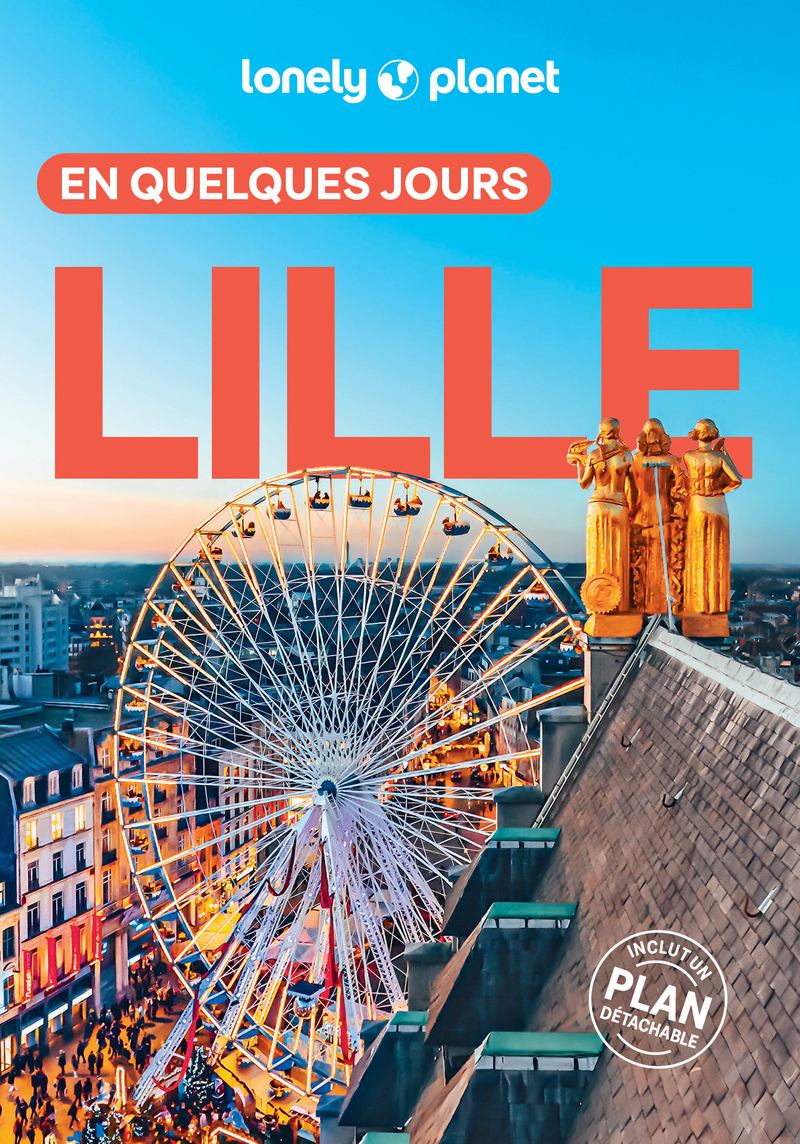 Lille En quelques jours 9ed - LONELY PLANET - LONELY PLANET