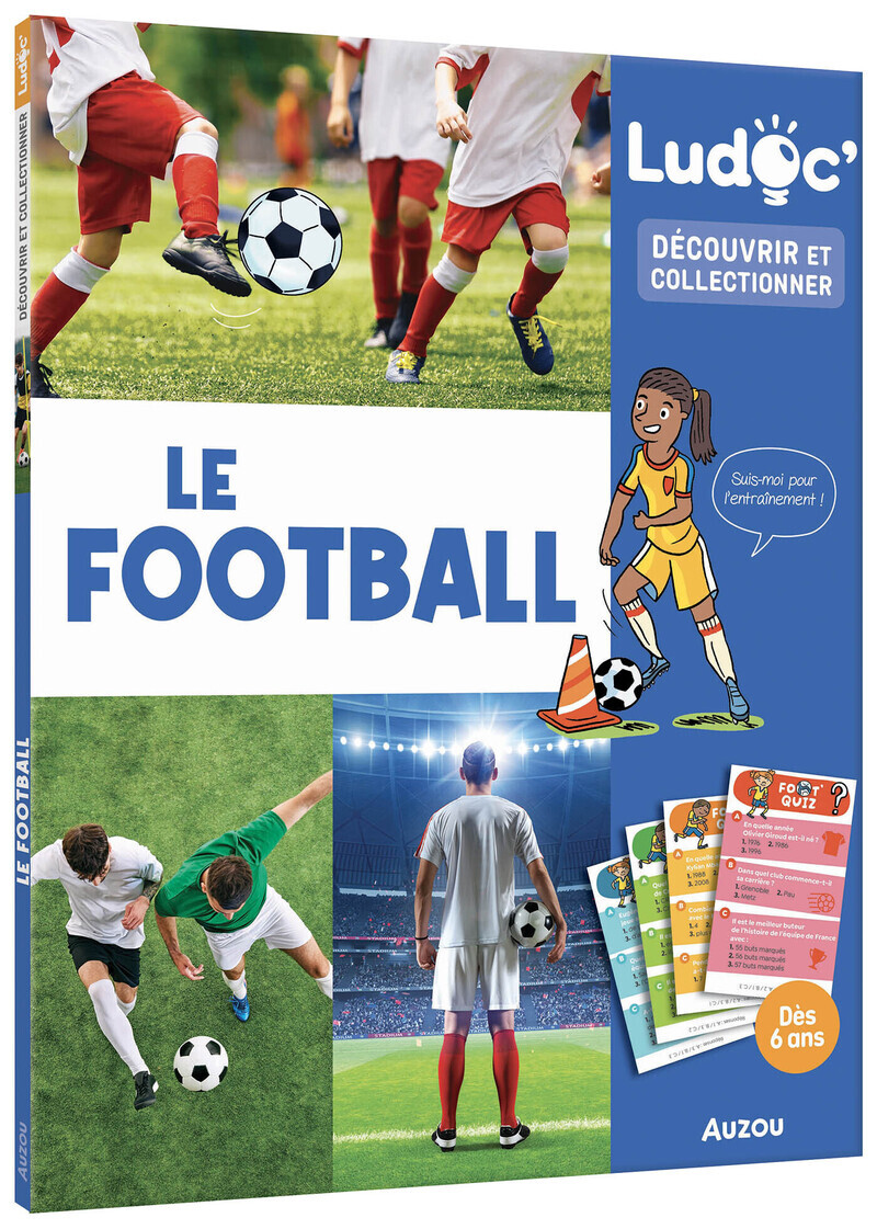 Ludoc - Découvrir et collectionner : Le football - GRALL MICKAEL - AUZOU