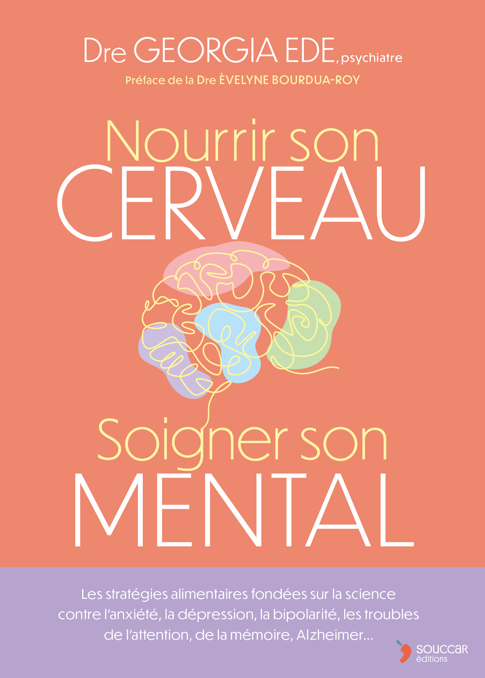 Nourrir son cerveau, soigner son mental - DRE EDE GEORGIA - THIERRY SOUCCAR