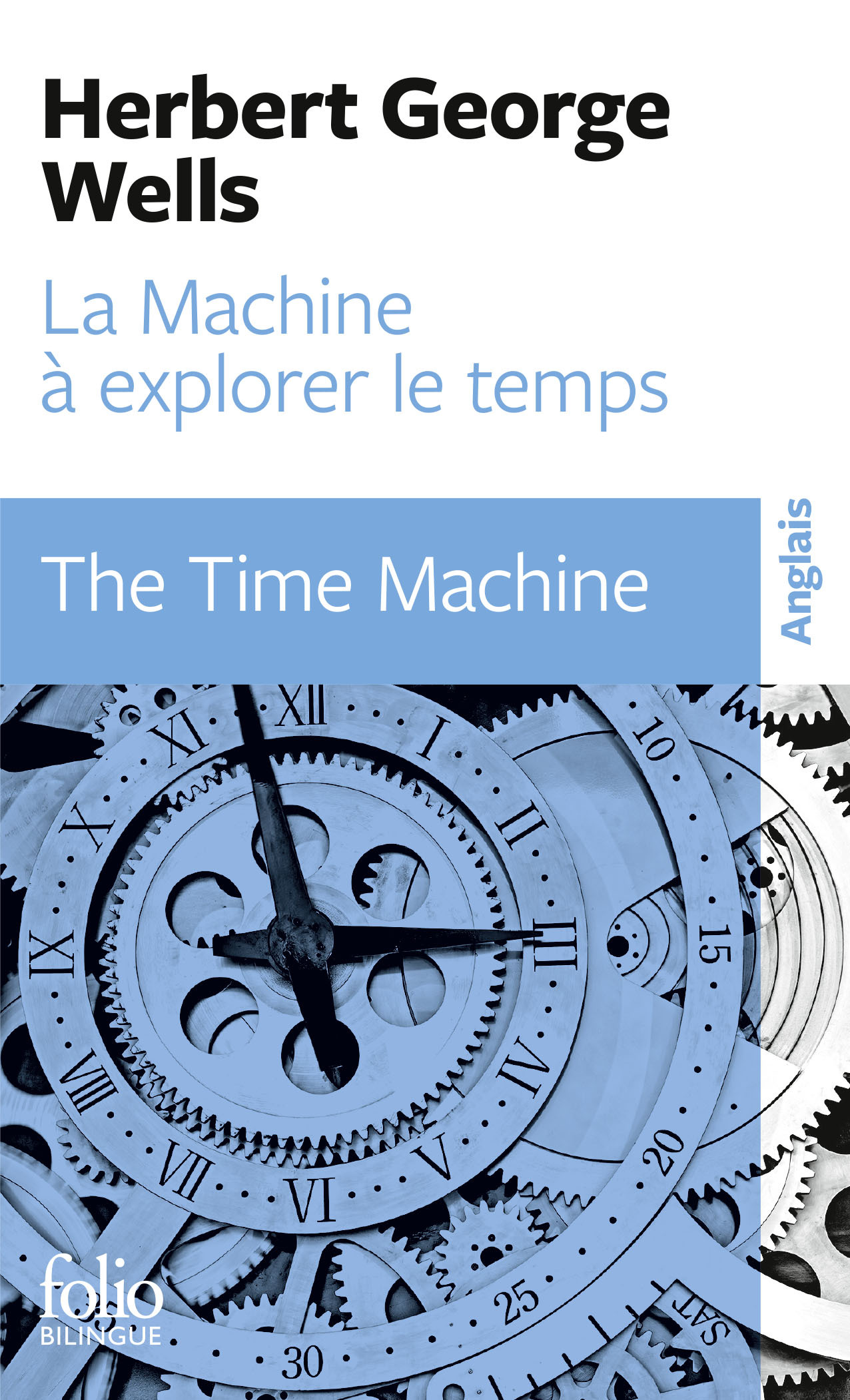 La Machine à explorer le temps/The Time Machine - Herbert George Wells, André Derval, Henry-D. Davray - FOLIO