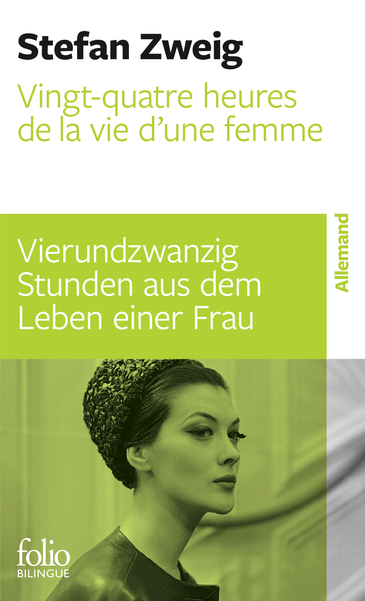 Vingt-quatre heures de la vie d'une femme/Vierundzwanzig Stunden aus dem Leben einer Frau - Stefan Zweig, Olivier Le Lay - FOLIO