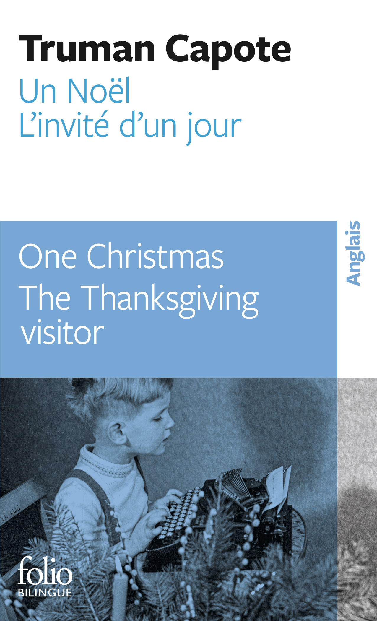 Un Noël/One Christmas - L'invité d'un jour/The Thanksgiving visitor - Truman Capote, Henri Robillot, Georges Magnane - FOLIO