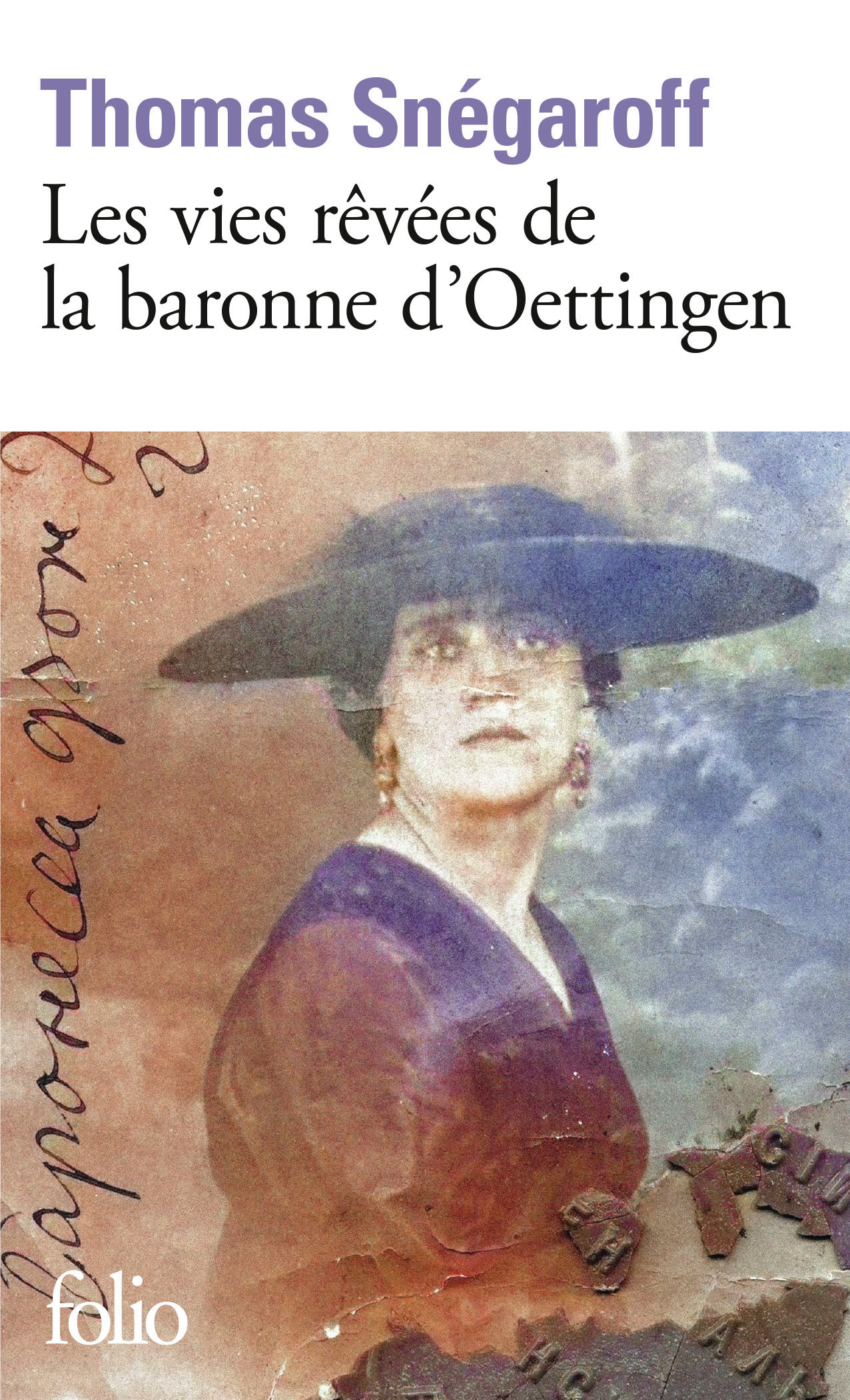 Les vies rêvées de la baronne d'Oettingen - Thomas Snégaroff - FOLIO