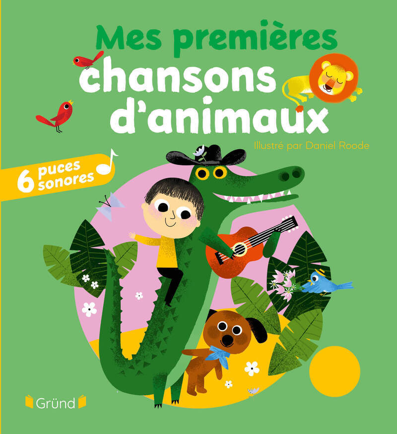 Mes premières chansons d'animaux - Daniel Roode - GRUND