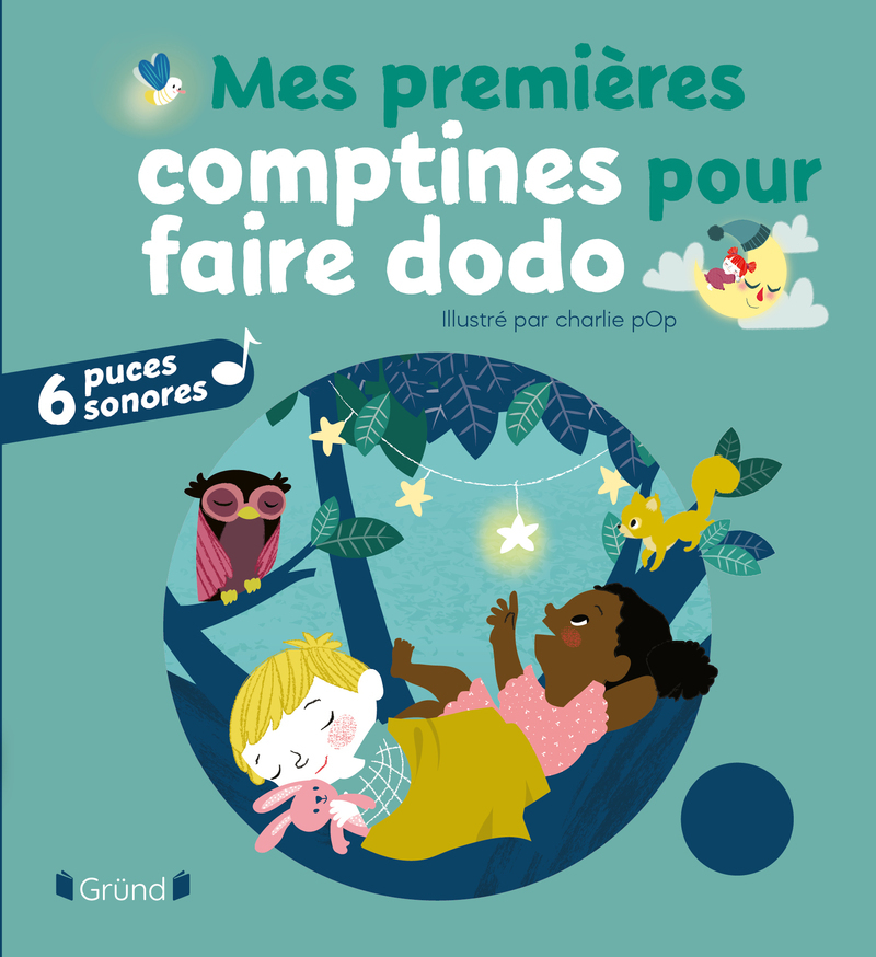 Mes premières comptines pour faire dodo -  Charlie pOp,  GRUND - GRUND