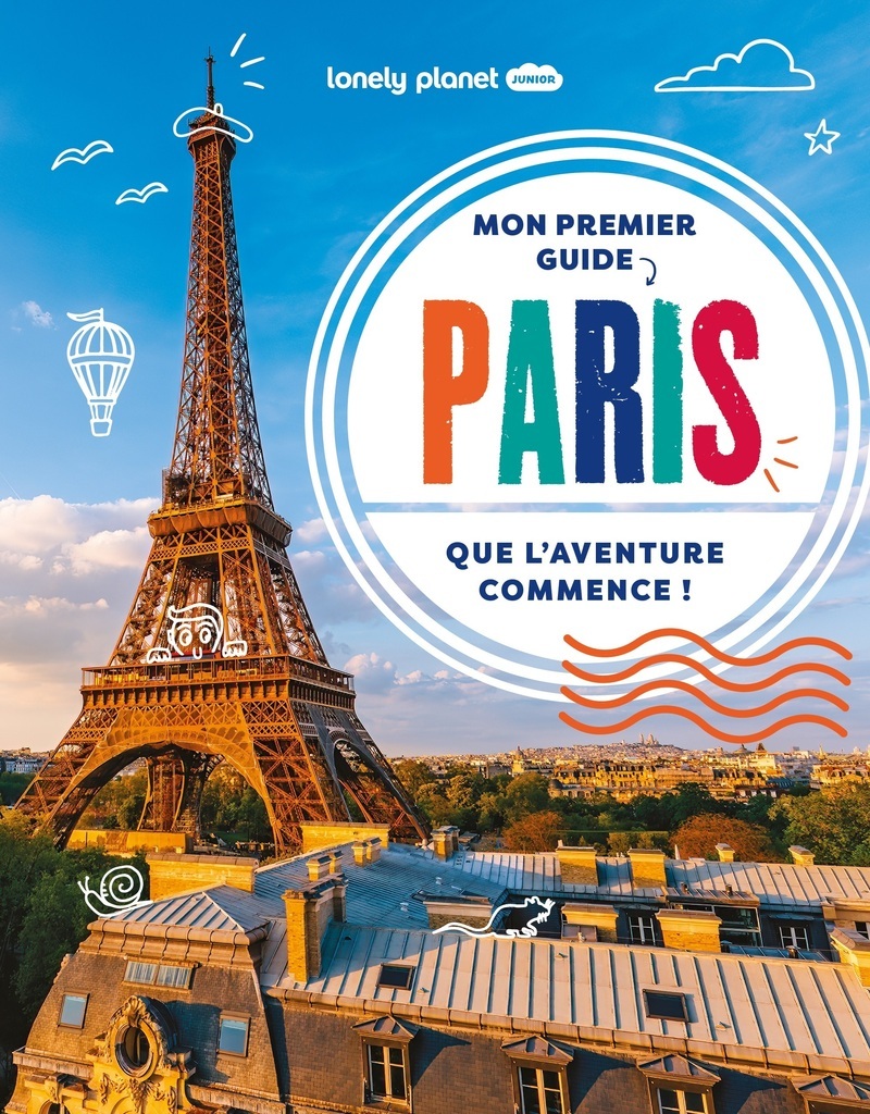 Mon premier guide Paris 1ed -  Lonely Planet - LONELY PLANET