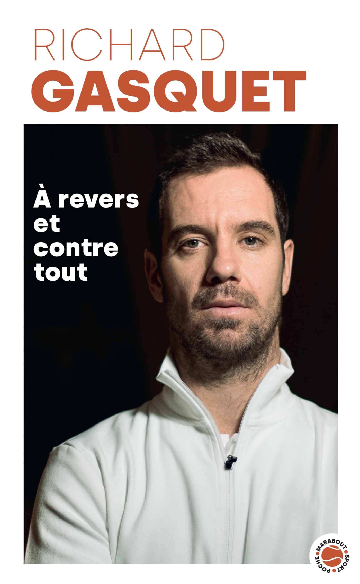 A revers et contre tout - Richard Gasquet - MARABOUT