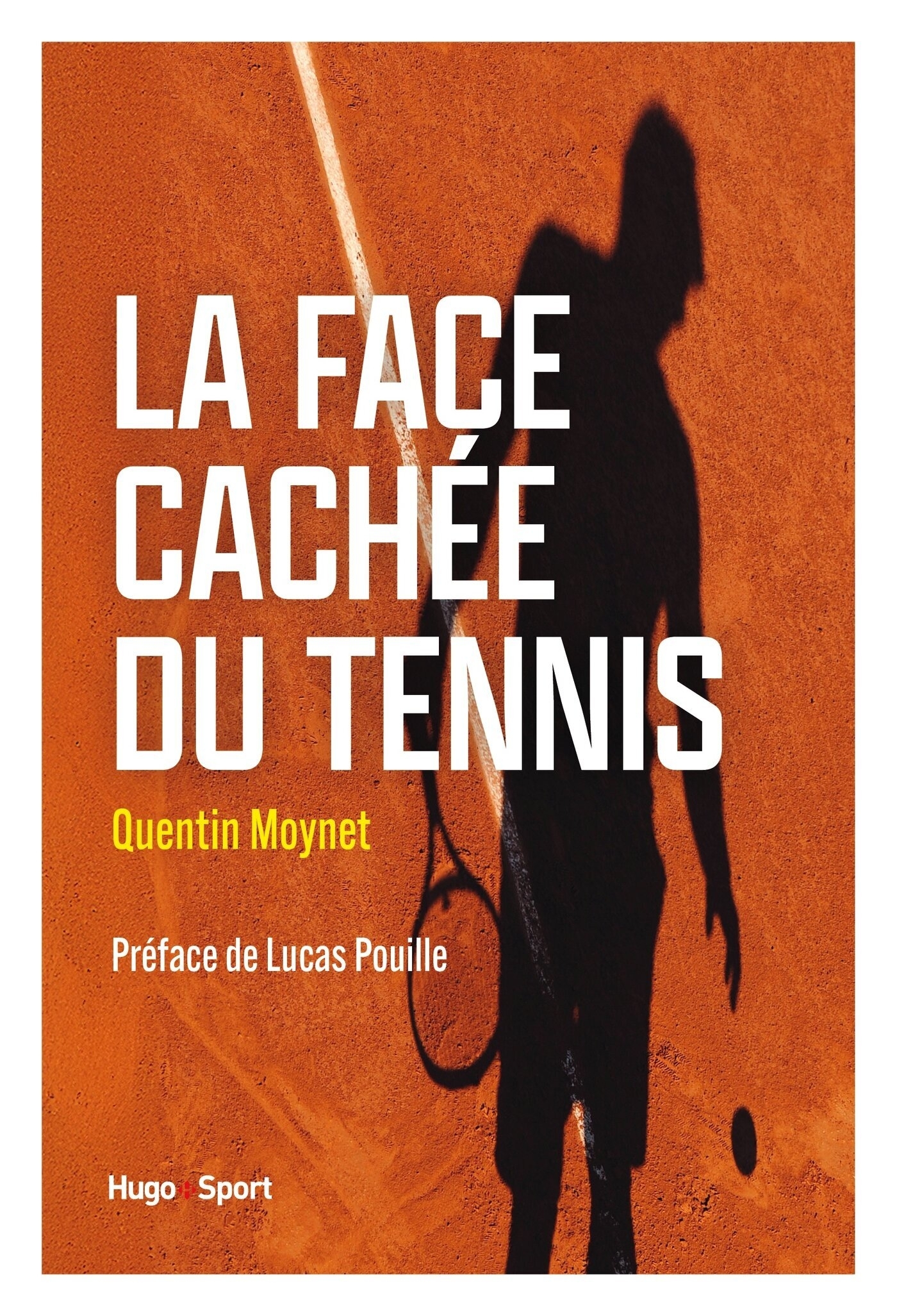 La face cachée du tennis - Quentin Moynet - HUGO SPORT