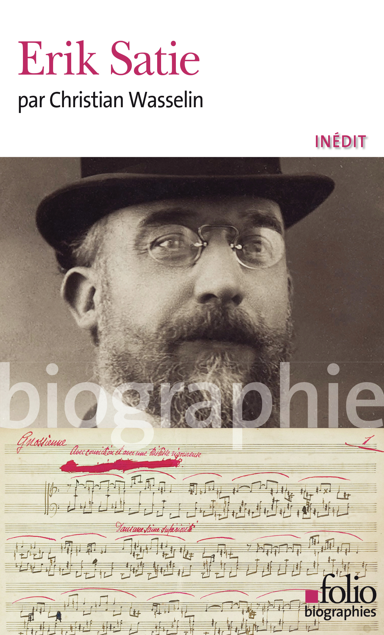 Erik Satie - Christian Wasselin - FOLIO