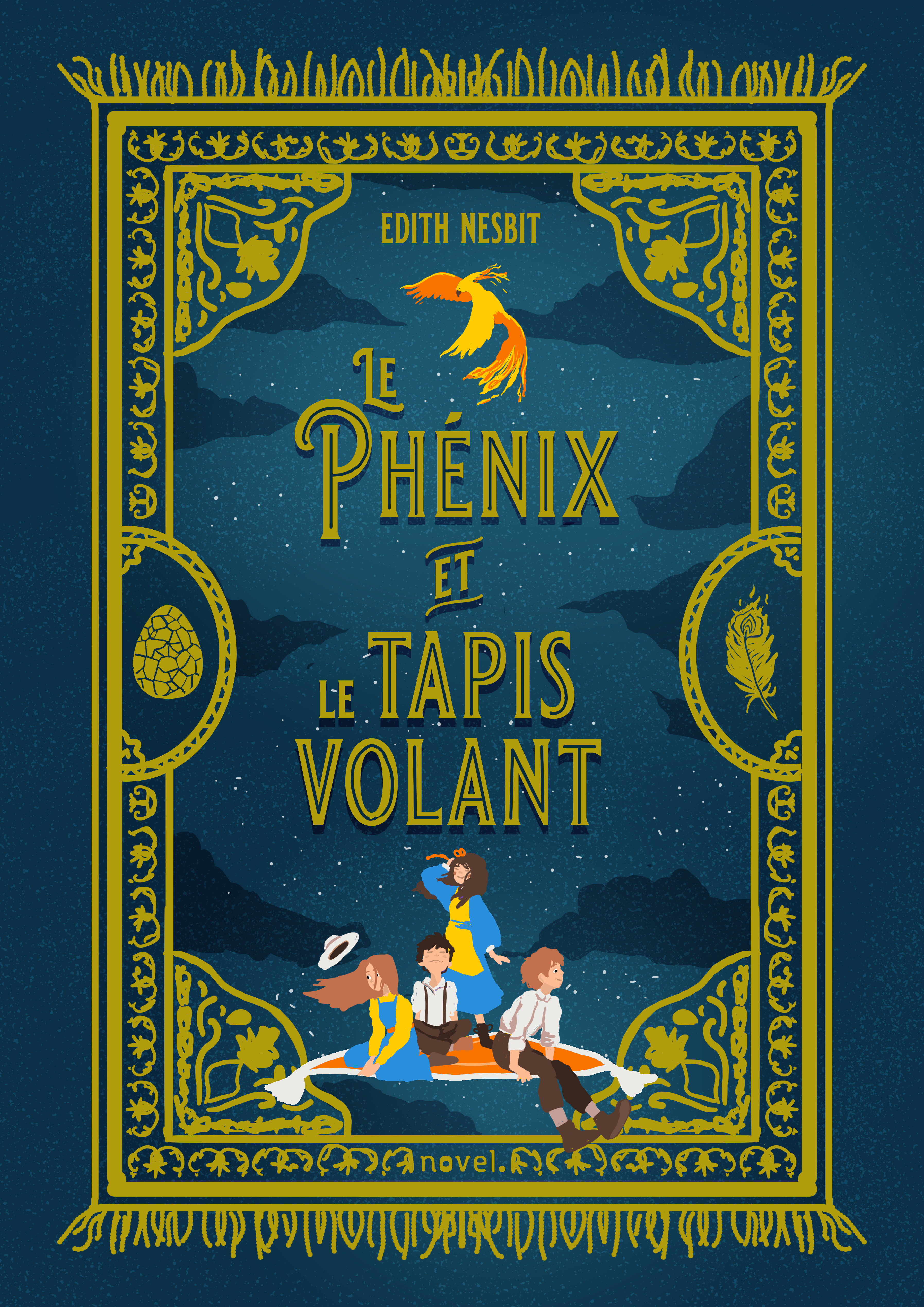 Le Phénix et le tapis volant - Amélie Sarn, Myrtille VARDELLE, Edith Nesbit - NOVEL