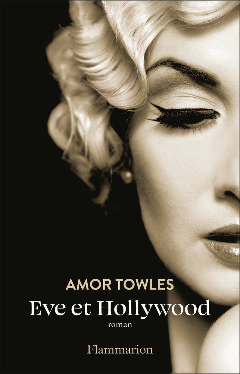 Eve et Hollywood - AMOR TOWLES, Nathalie Cunnington - FLAMMARION