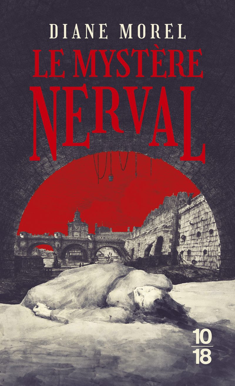 Le mystère Nerval - Diane Morel - 10 X 18