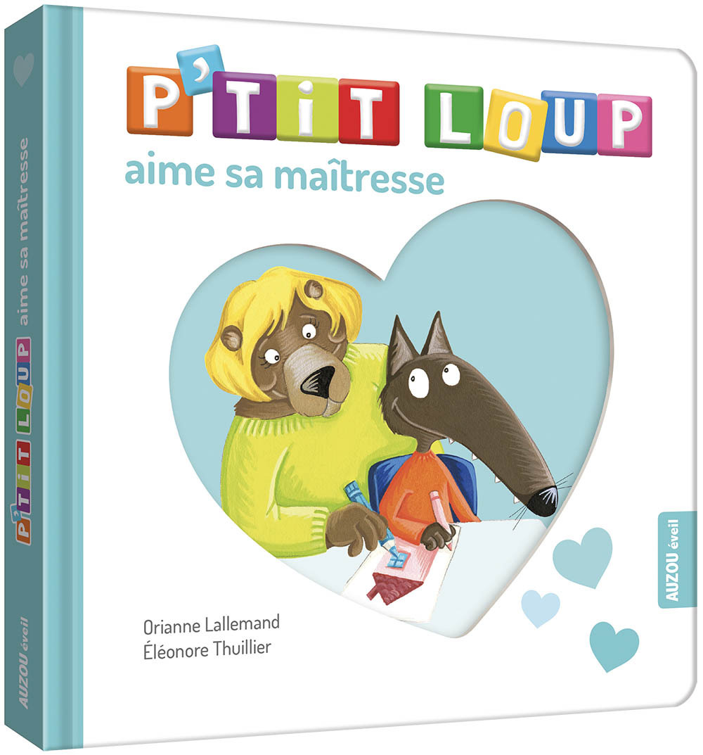 P'tit loup aime sa maîtresse - Orianne LALLEMAND, Ludivine PUYO, Éléonore THUILLIER, Éléonore THUILLIER - AUZOU