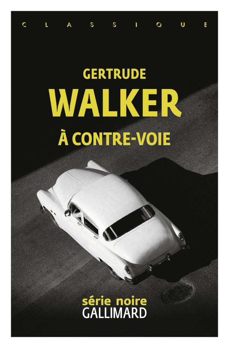 À contre-voie - Gertrude Walker, Benoît Tadié, Jacques PAPY - GALLIMARD