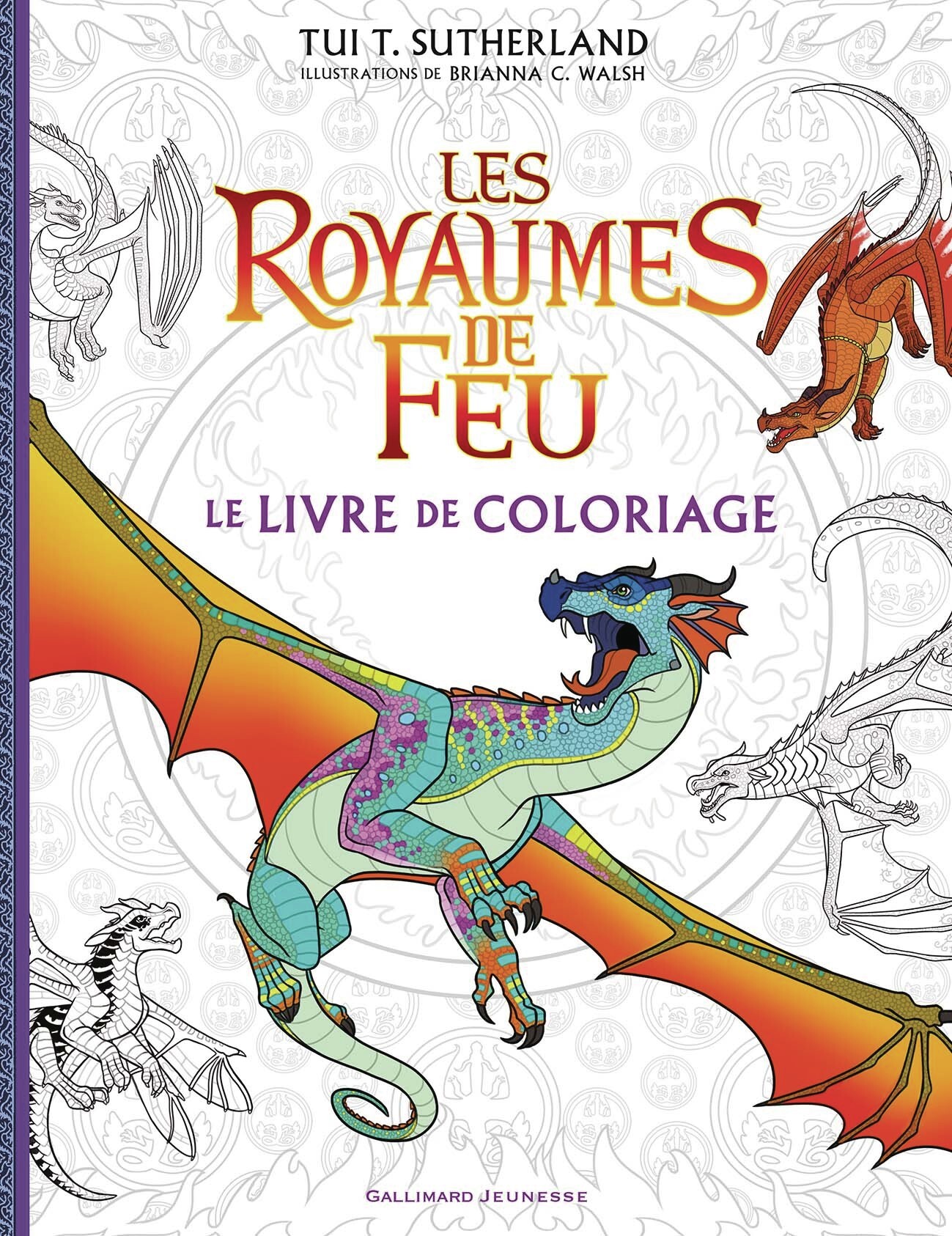 Les Royaumes de Feu - Le Livre de coloriage officiel -  Collectif - GALLIMARD JEUNE