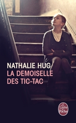 LA DEMOISELLE DES TIC-TAC - Nathalie Hug - LGF