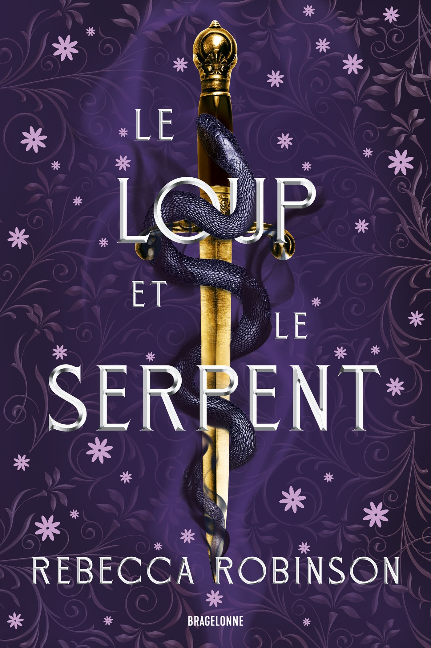 LES CITÉS DE SEL, T1 : LE LOUP ET LE SERPENT - Rebecca Robinson, Fabrice Canepa - BRAGELONNE