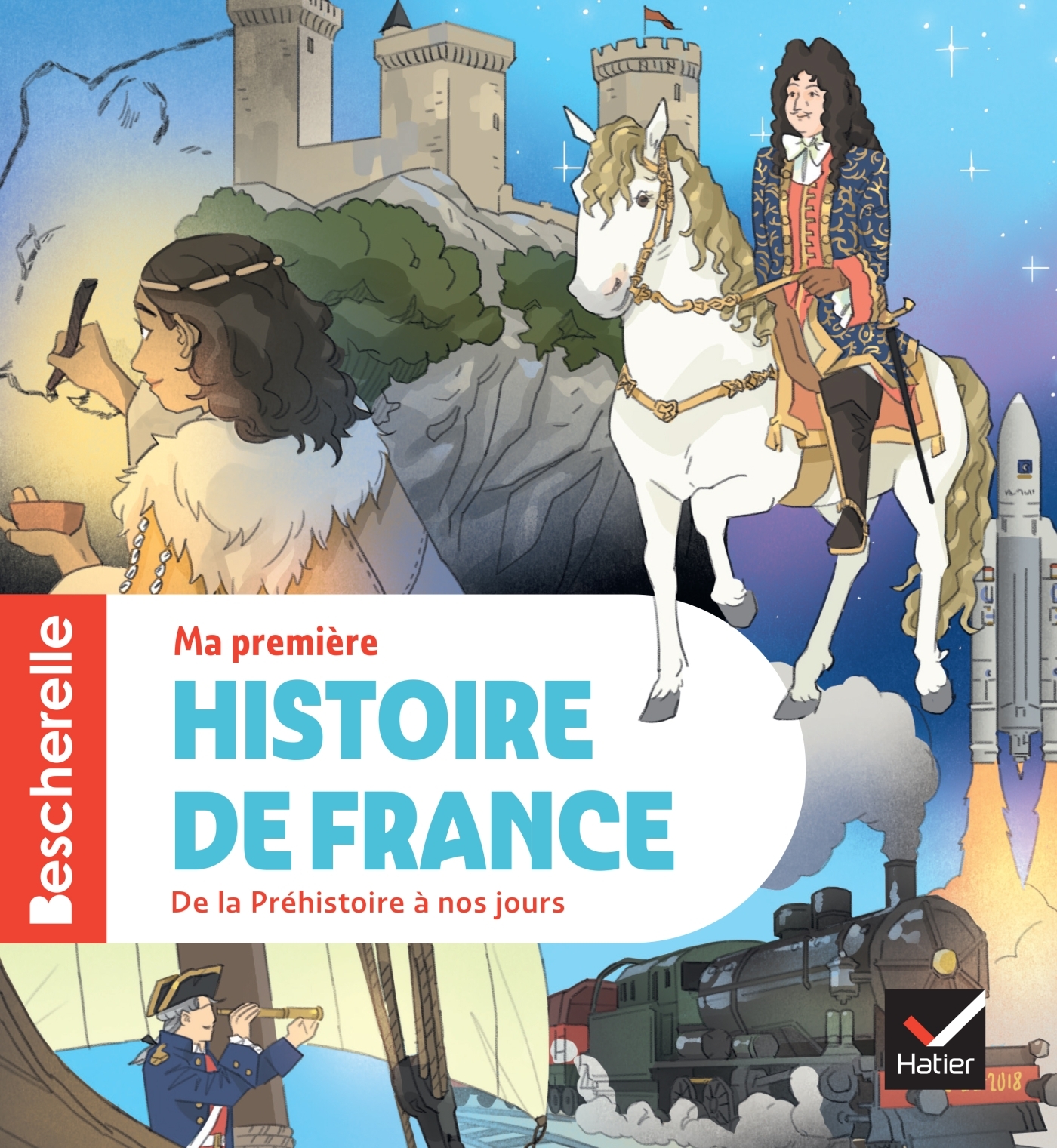 Bescherelle - Ma première histoire de France - nouvelle édition - Martin Ivernel, Laurent Audouin, François Vincent - HATIER