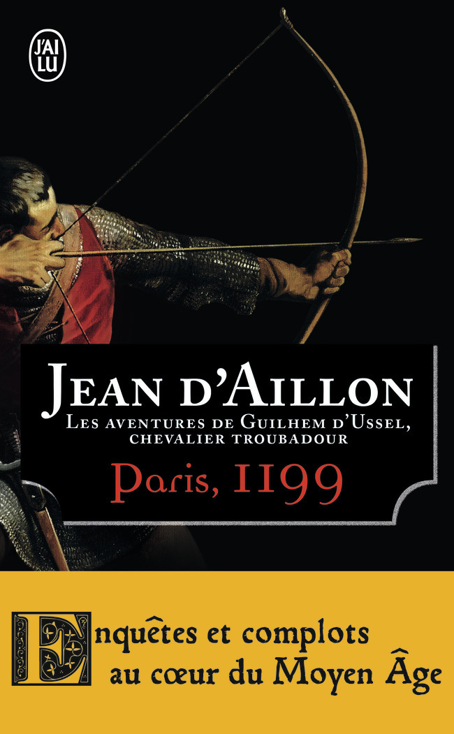 Paris, 1199 - Jean d' Aillon - J'AI LU