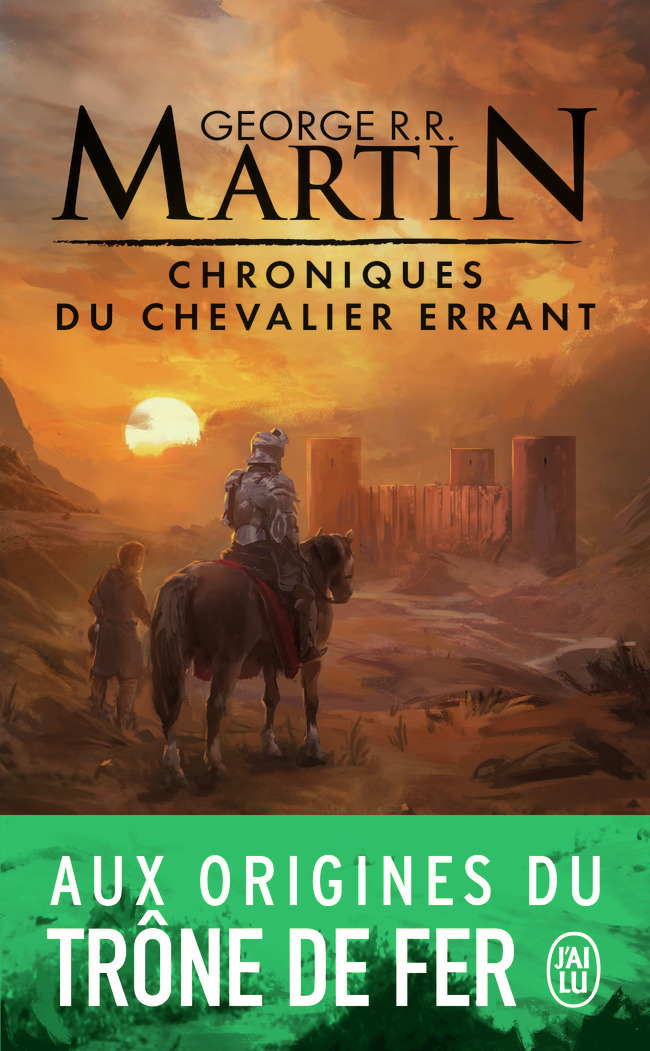 Chroniques du chevalier errant - George R.R. Martin - J'AI LU