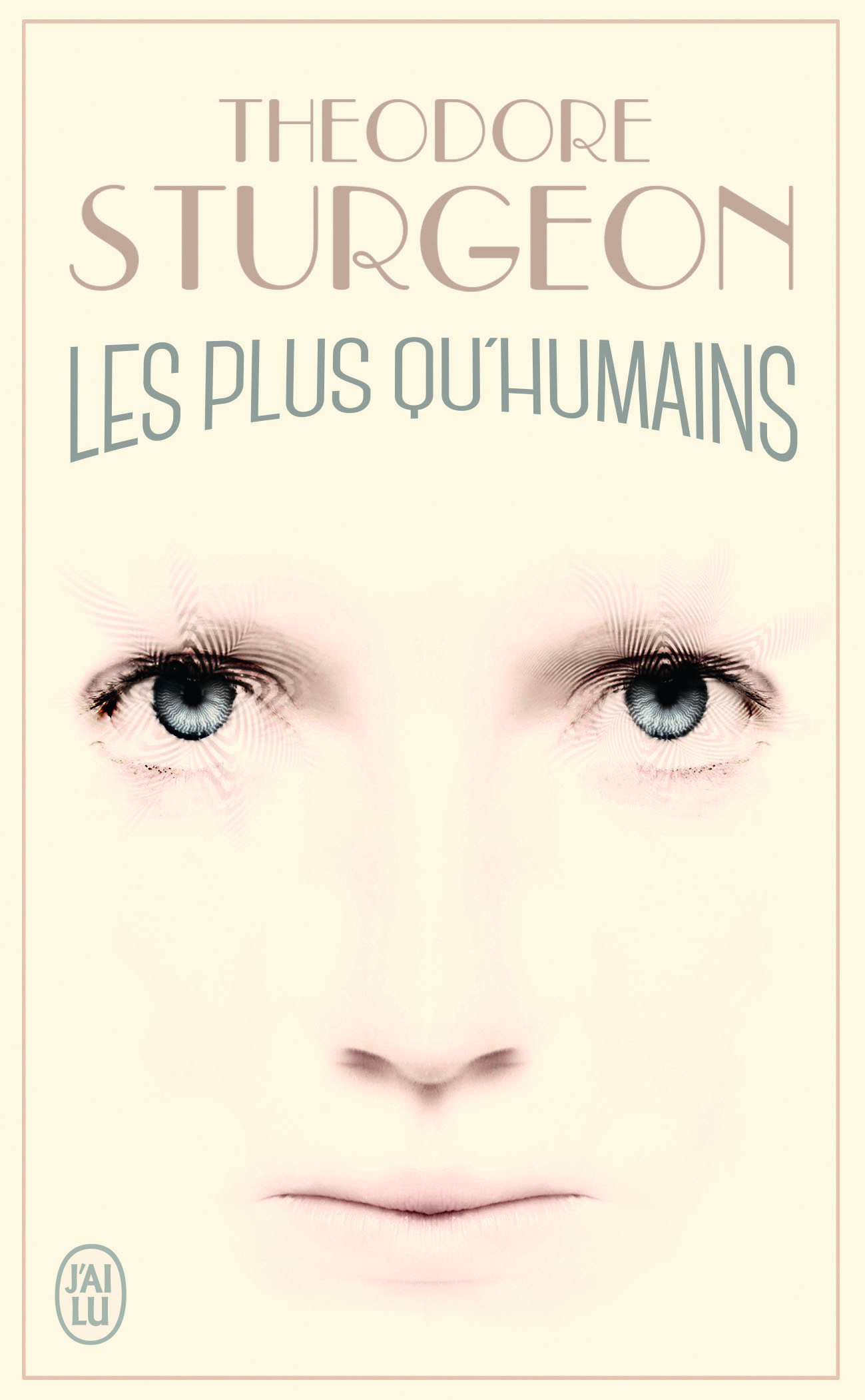 Les plus qu'humains - Theodore Sturgeon, Michel Chrestien - J'AI LU