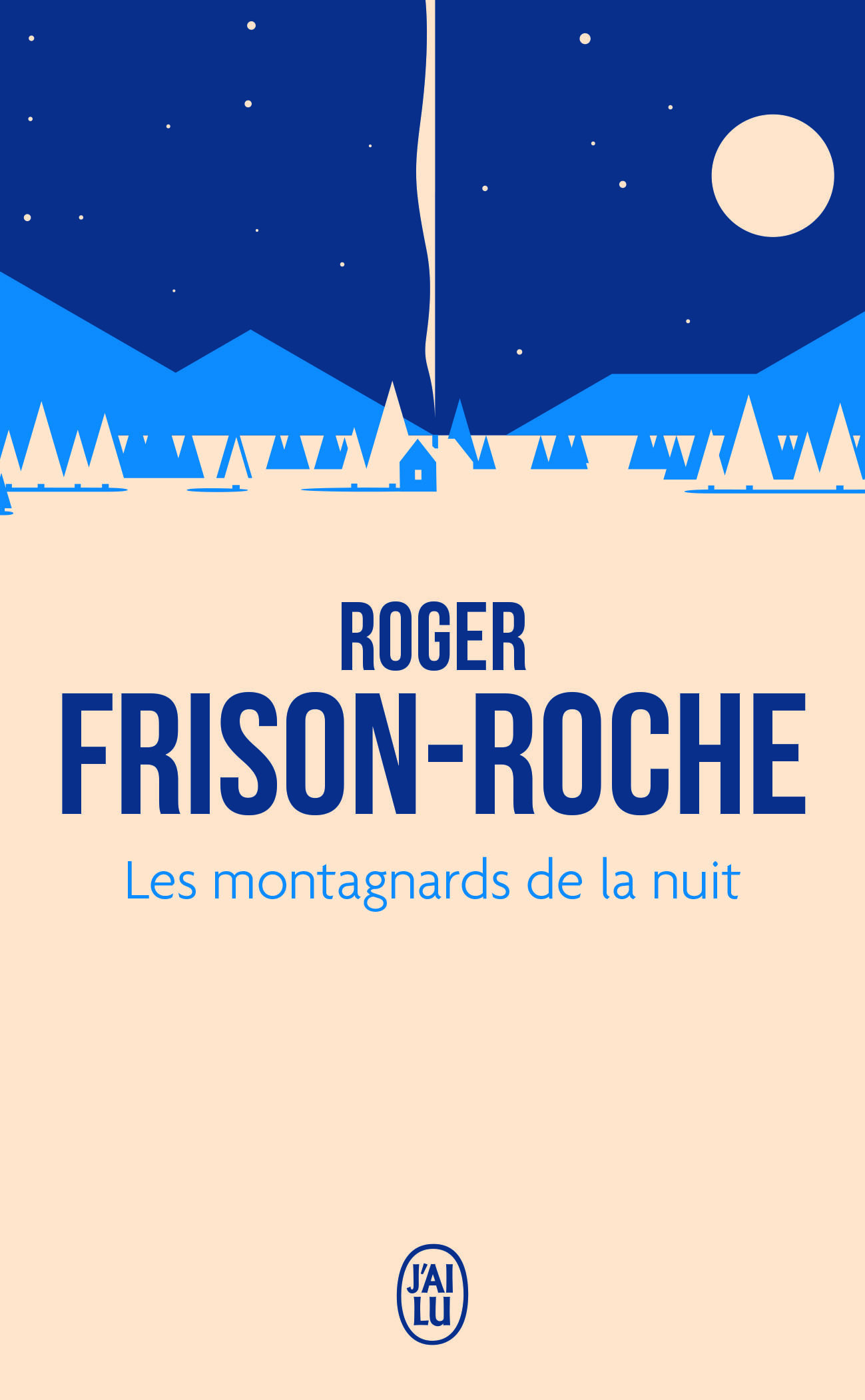 Les montagnards de la nuit - Roger Frison-Roche - J'AI LU