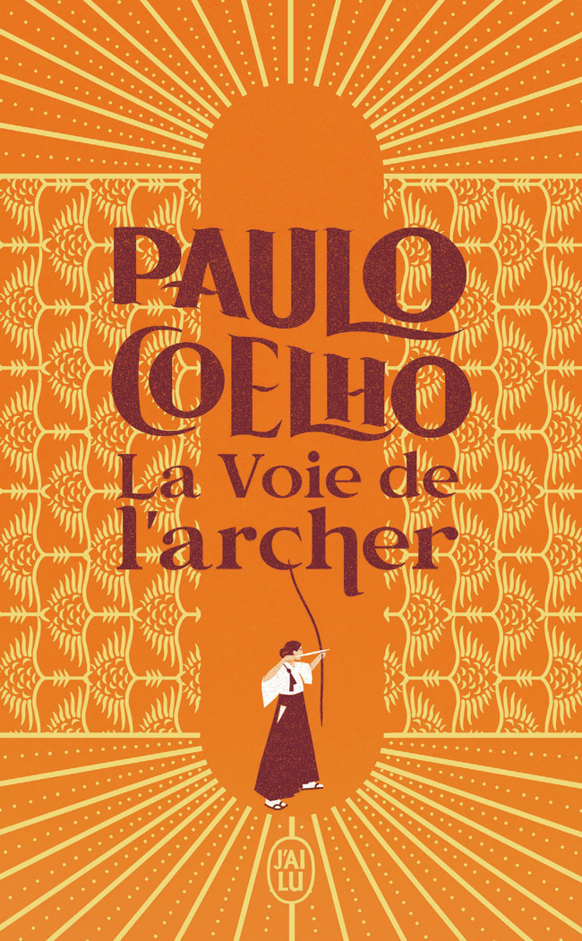 La Voie de l'archer - Paulo Coelho, Christophe Niemann, Elodie Dupau - J'AI LU