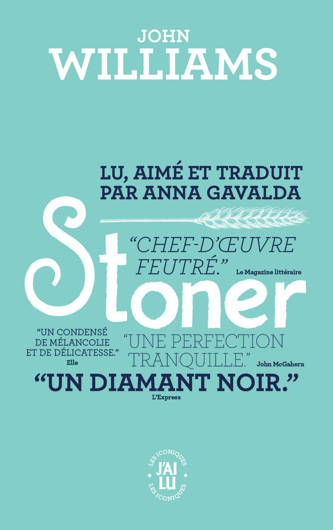 Stoner - John Williams, Anna Gavalda - J'AI LU