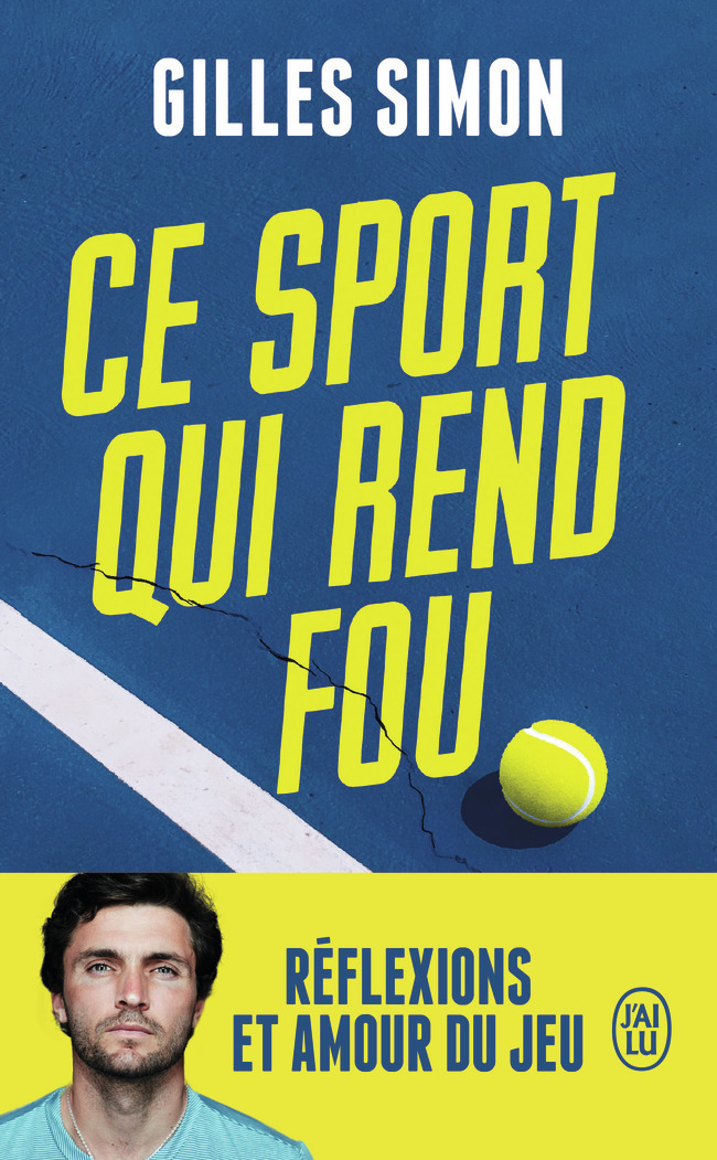 Ce sport qui rend fou - Gilles Simon - J'AI LU