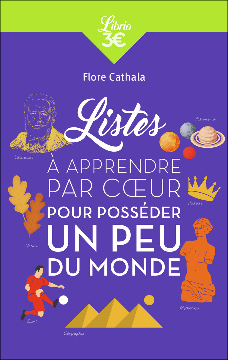 Listes à apprendre par coeur pour posséder un peu du monde - Flore Cathala - J'AI LU