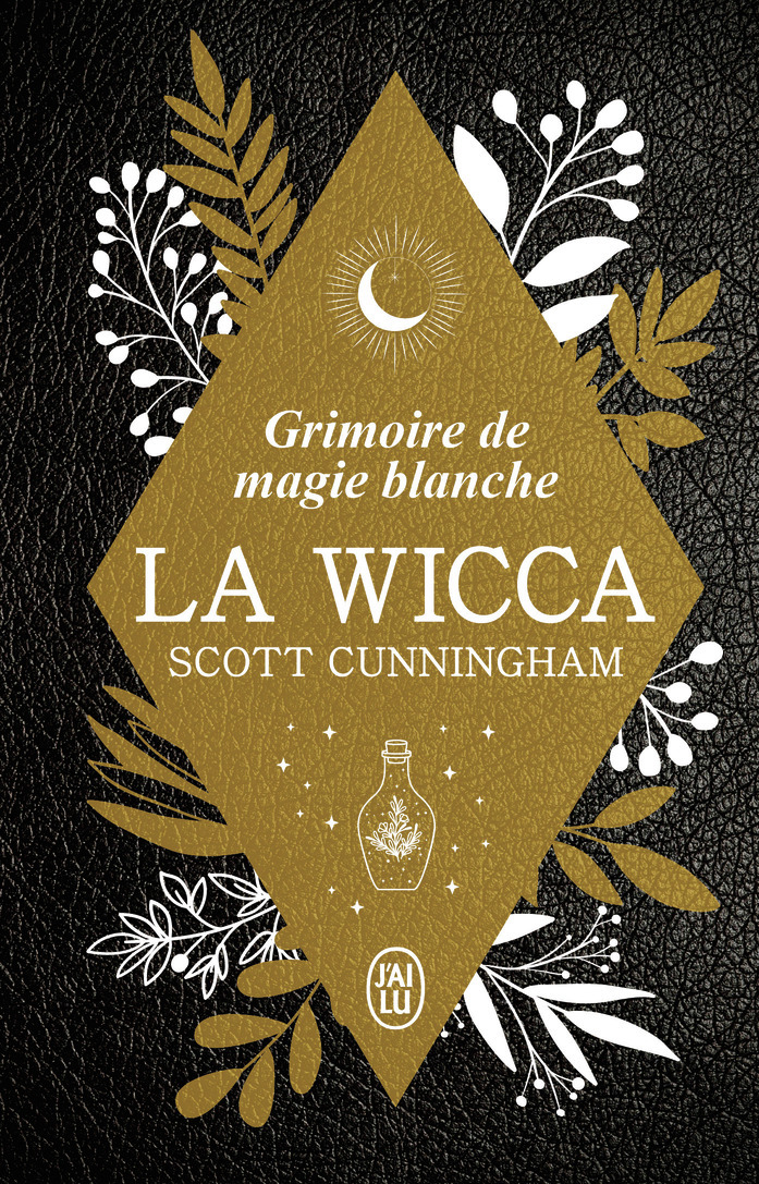 La Wicca - Édition Collector - Scott Cunningham, Sylvie Fortier - J'AI LU
