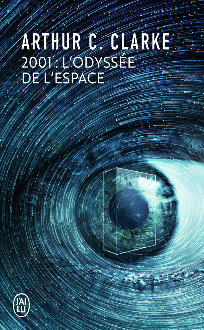 2001 : L'odyssée de l'espace - Arthur C. Clarke, Michel Demuth - J'AI LU