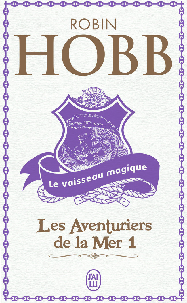 Le vaisseau magique - Robin Hobb, Arnaud Mousnier-Lompré - J'AI LU