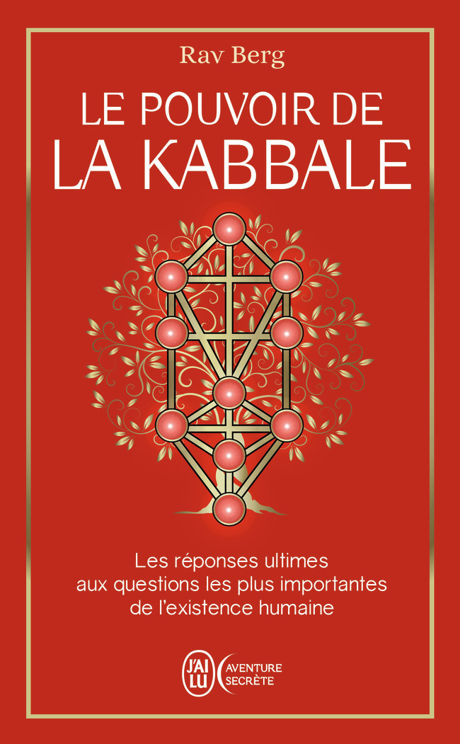 Le pouvoir de la Kabbale - Rav Berg,  Elite Translation Ltd - J'AI LU