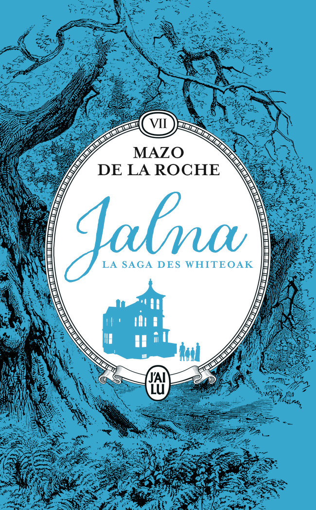 Jalna : La saga des Whiteoak - Mazo De la Roche, Hélène Claireau, G. Lalande - J'AI LU