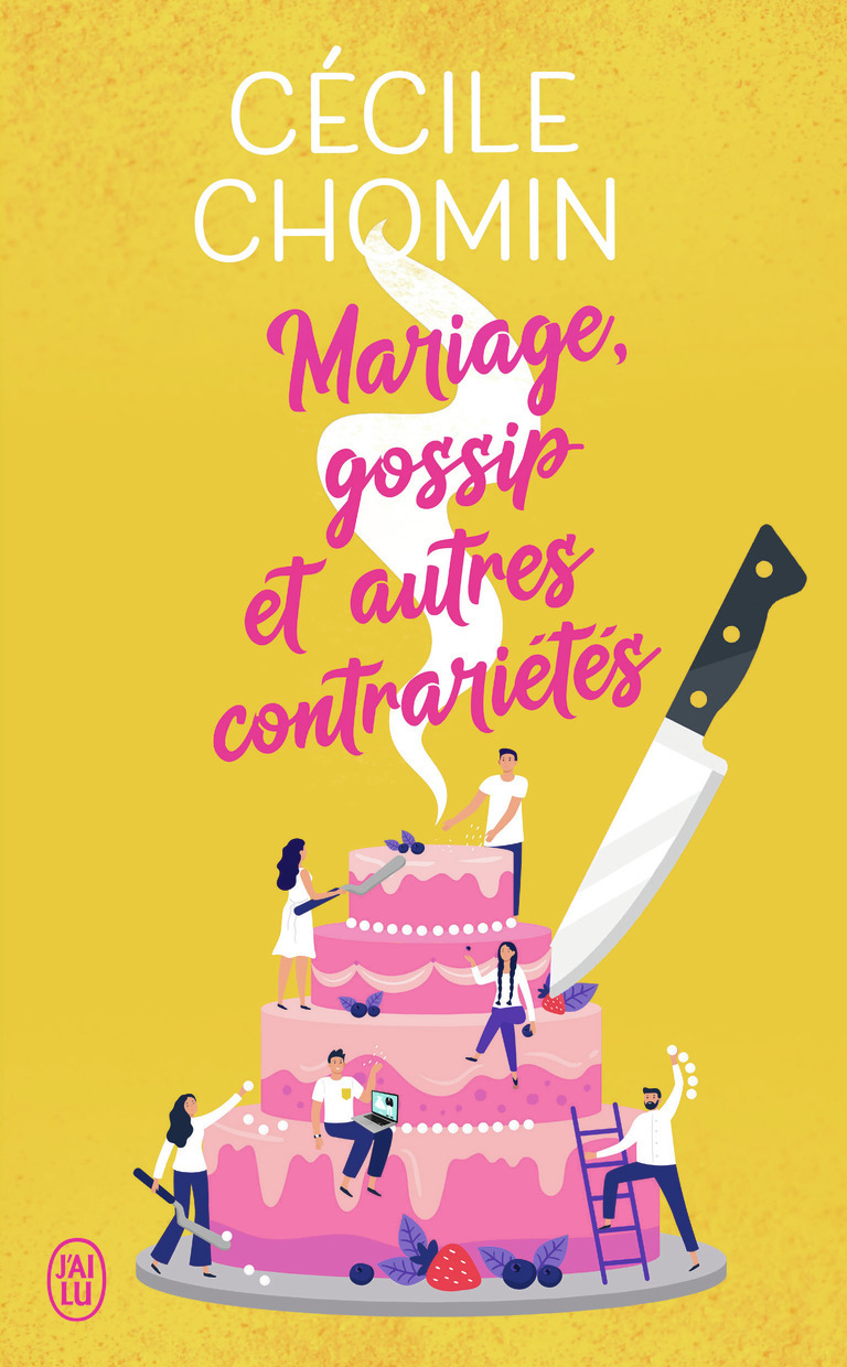 Mariage, gossip et autres contrariétés - Cécile Chomin - J'AI LU