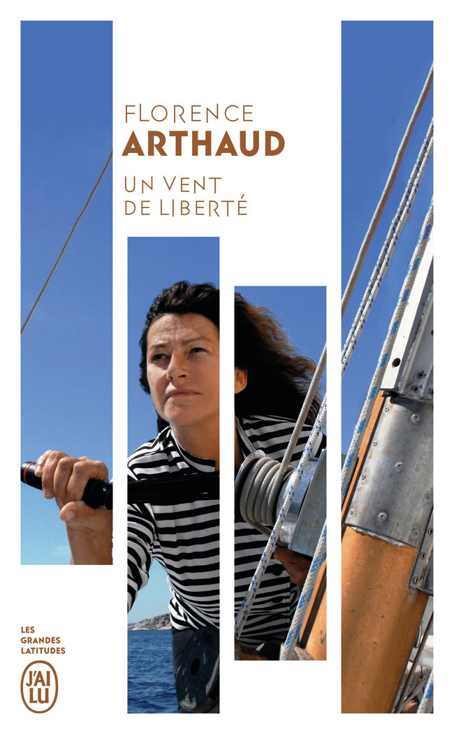 Un vent de liberté - Florence Arthaud, Olivier de Kersauson - J'AI LU